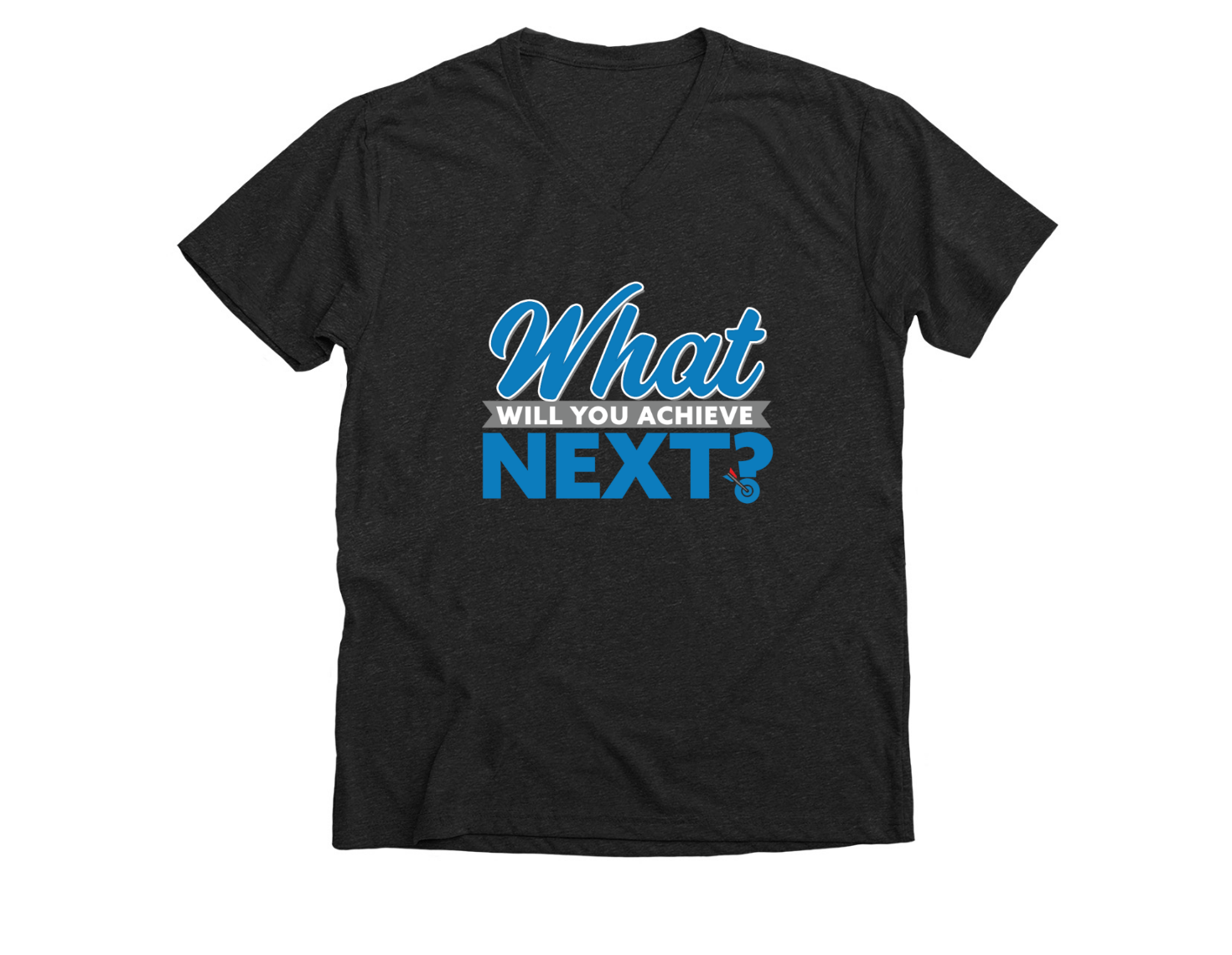 What Will You Achieve Next merchandise design